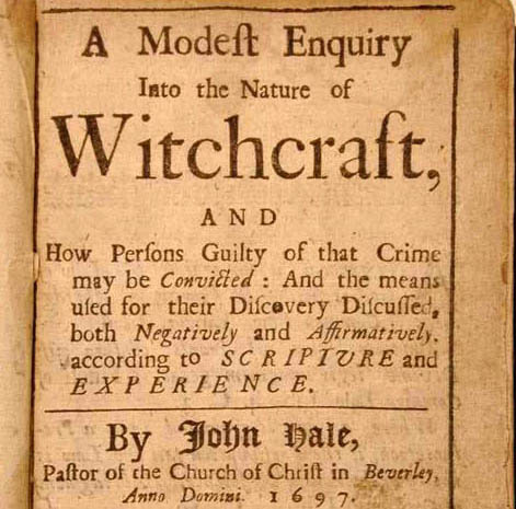 Title page of "A Modern Enquiry into the nature of witchcraft.." by John Hale in 1697.